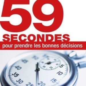 59 SECONDS pour prendre les bonnes décisions