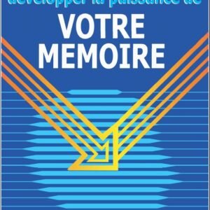 Developper la puissance de votre memoire